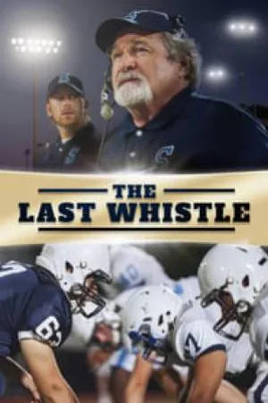 بوستر فيلم The Last Whistle 2019 مترجم (2019)