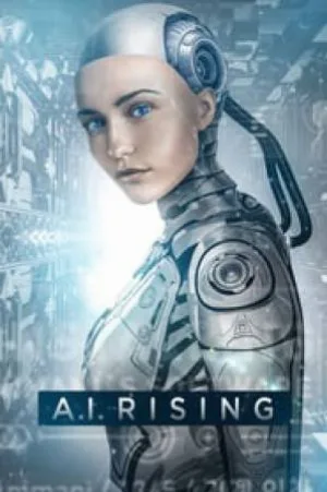 بوستر فيلم A.I. Rising 2018 مترجم (2018)