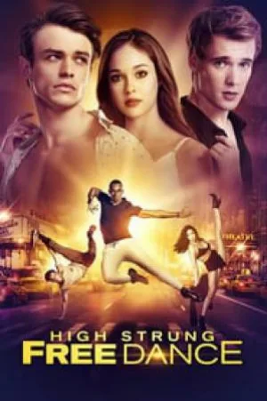 بوستر فيلم High Strung Free Dance 2018 مترجم (2018)