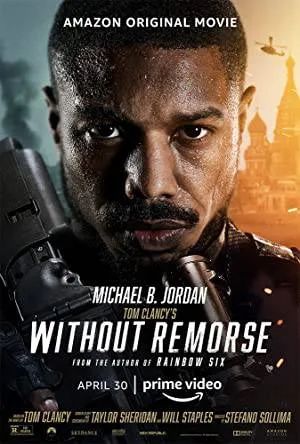 بوستر فيلم Tom Clancy’s Without Remorse 2021 مترجم (2021)