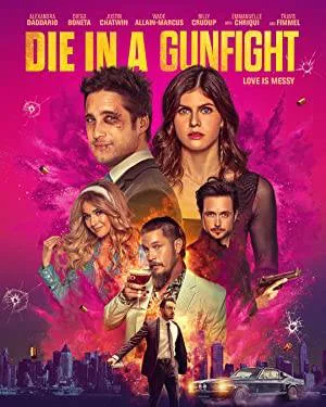 بوستر فيلم Die in a Gunfight 2021 مترجم (2021)