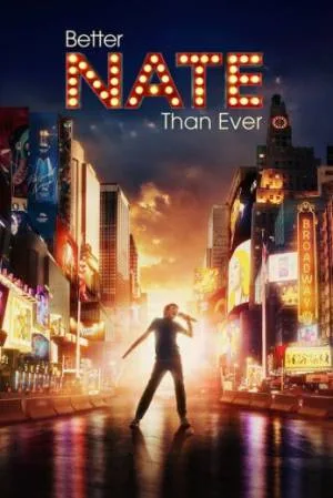 بوستر فيلم Better Nate Than Ever 2022 مترجم (2022)