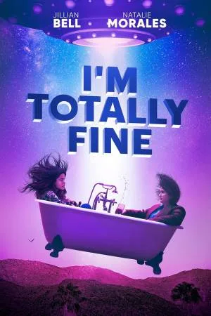 بوستر فيلم Im Totally Fine 2022 مترجم (2022)