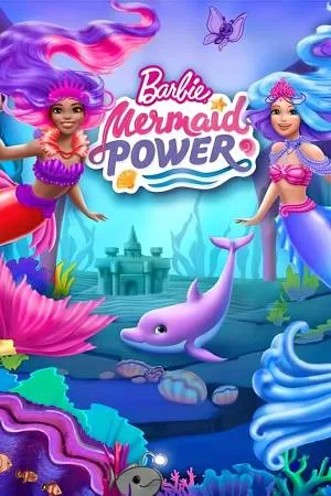 بوستر فيلم Barbie: Mermaid Power 2022 مترجم (2022)